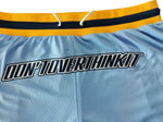 DONT OVERTHINK IT SHORTS