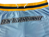 DONT OVERTHINK IT SHORTS